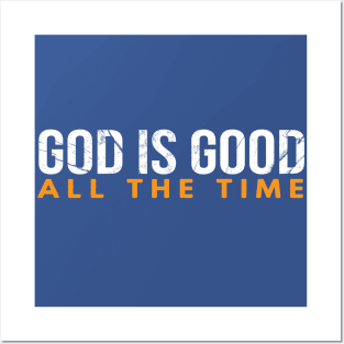 God Is Good All The Time Cool Motivational Christian Posters and Art